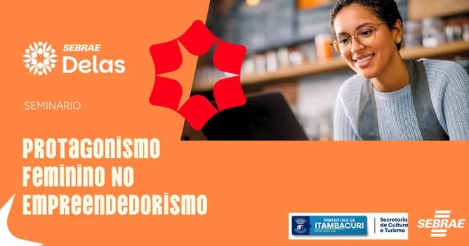 Imagem do Seminário Protagonismo Feminino No Empreendedorismo