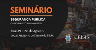 SEMINÁRIO SEGURANÇA PÚBLICA COMO DIREITO FUNDAMENTAL em Ilhéus