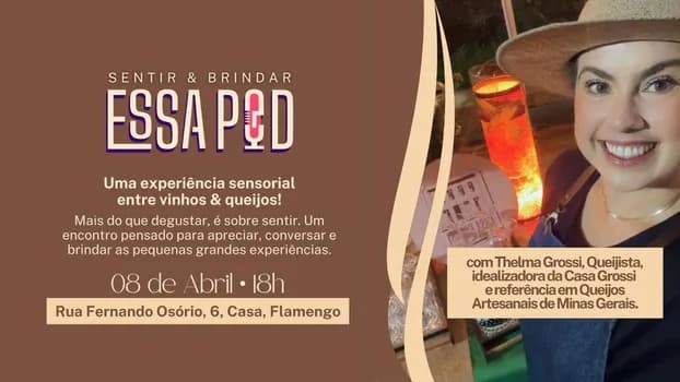 Imagem do Sentir & Brindar com Thelma Grossi, Queijista e Idealizadora da Casa Grossi