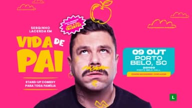 SERGINHO LACERDA em PORTO BELO/SC - VIDA DE PAI em Porto Belo
