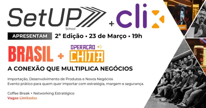 Imagem do Setup School + Clix Missão China 2ª Edição Importação, Desenvolvimento de Produtos e Novos Negócio