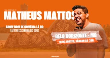 SHOW DE COMÉDIA COM MATHEUS MATTOS - BELO HORIZONTE em Belo Horizonte