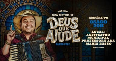 Show de Humor com Santo Fole em Ampére - Novo Show "Deus que Ajude" em Ampére