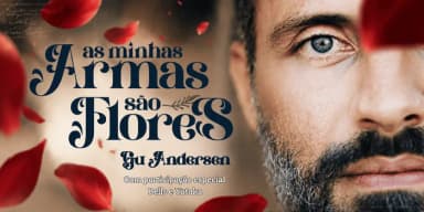 Show de lançamento do álbum "As Minhas Armas são Flores" de Gu Andersen 19h30 em São Paulo