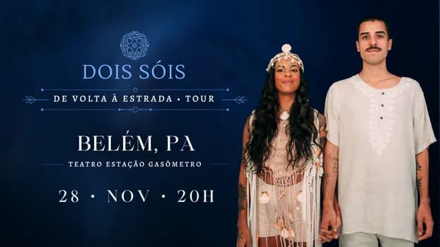 Imagem do Show Dois Sóis em Belém-PA - Turnê de volta à estrada