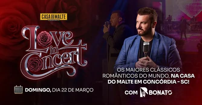 Imagem do Show Love In Concert - Os grandes clássicos românticos dos anos 80's e 90's de todo mundo | BONATO