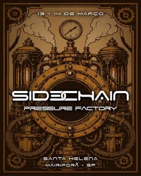 SideChain Festival - 1° Edição: Pressure Factory em Mairiporã