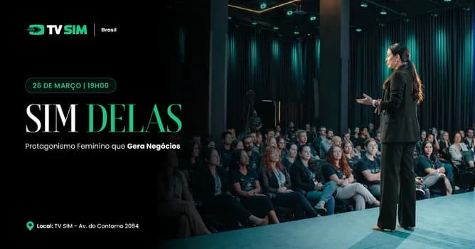 Imagem do SIM DELAS 2026 | PROTAGONISMO FEMININO QUE GERA NEGÓCIOS