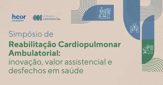 Imagem do Simpósio de Reabilitação Cardiopulmonar Ambulatorial do Hcor