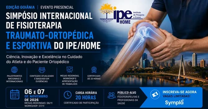 Imagem do Simpósio Internacional de Fisioterapia Traumato-Ortopédica e Esportiva do IPE/HOME (Edição Goiânia)