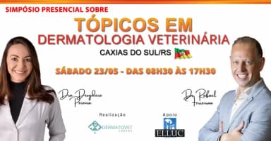 SIMPÓSIO PRESENCIAL SOBRE TÓPICOS EM DERMATOLOGIA VETERINÁRIA em Caxias do Sul