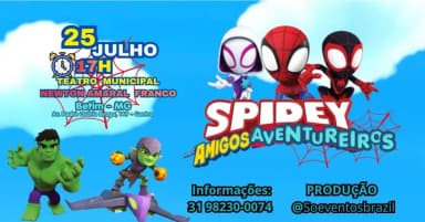 SPIDEY * AMIGOS AVENTUREIROS* AO VIVO 25 DE JULHO em Betim