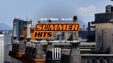 SUMMER HITS no Edifício Martinelli! | 26.09 em São Paulo