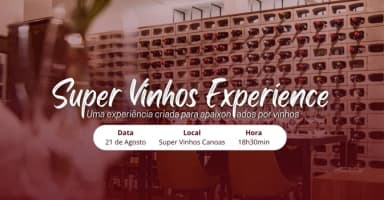 Super Vinhos Experience! em Canoas