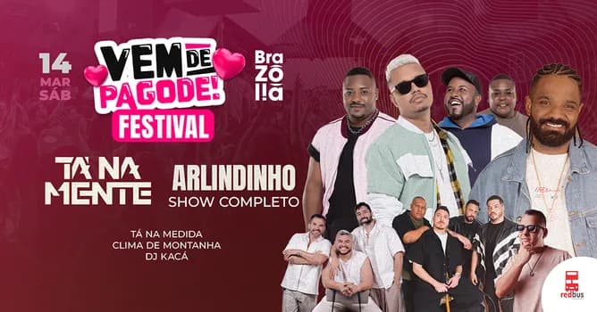 Imagem do Tá na Mente + Arlindinho no Brazólia | Festival e mais Clima, Tá na Medida e DJ Kacá - 14 de Março