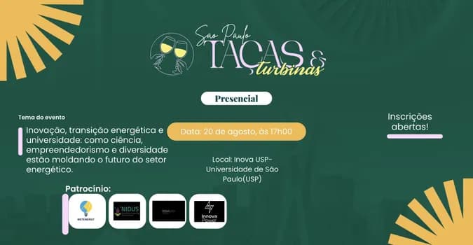 Imagem do Taças & Turbinas | Edição Especial no INOVA USP: Inovação, Transição Energética e Liderança Feminina