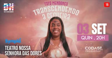 Tatá Mendonça em "Transcendendo a Cegueira" - Belo Horizonte em Belo Horizonte