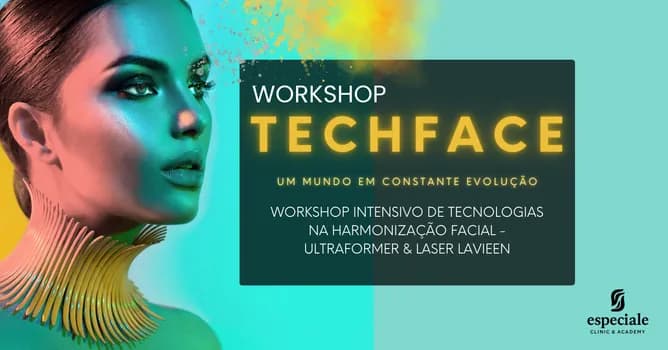 Imagem do TECHFACE - Workshop de Tecnologias na Harmonização Facial - Ultraformer e Laser Lavieen