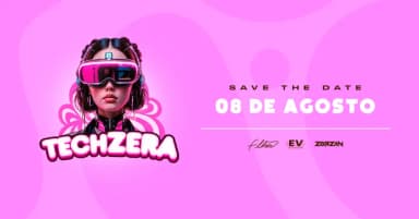 TECHZERA - 08/08 em Sorocaba