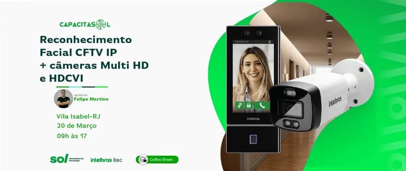 Imagem do Técnico: Reconhecimento Facial CFTV IP + câmeras Multi HD e HDCVI - Vila Isabel