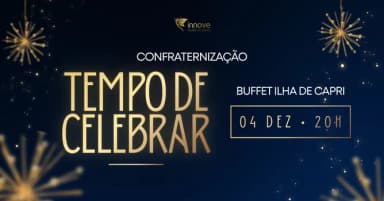 TEMPO DE CELEBRAR: CONFRATERNIZAÇÃO DE FIM DE ANO em São Bernardo do Campo