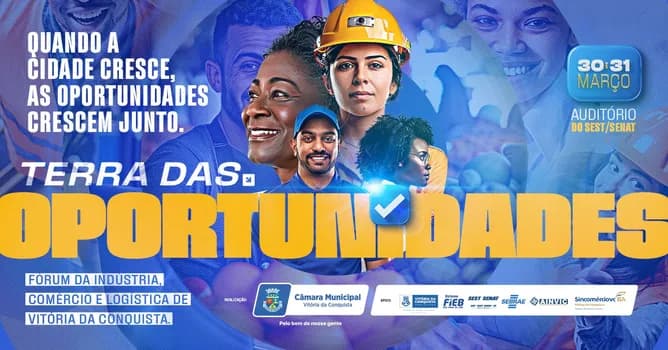 Imagem do TERRA DAS OPORTUNIDADES - Fórum da Indústria, Comércio e Logística de Vitória da Conquista