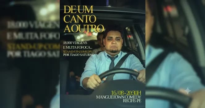 Imagem do TIAGO SATURNO em DE UM CANTO A OUTRO (show de Stand-up)