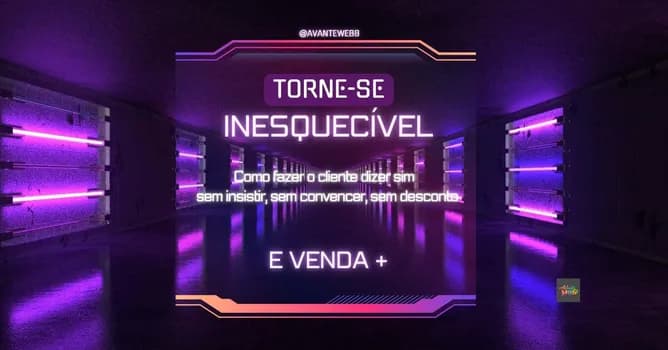 Imagem do TORNE-SE INESQUECÍVEL - Workshop de Vendas