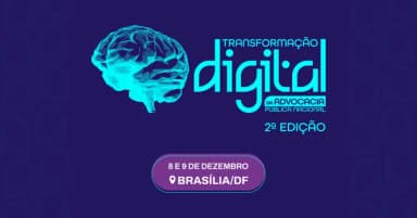Transformação Digital da Advocacia Pública - 2ª edição em Brasília