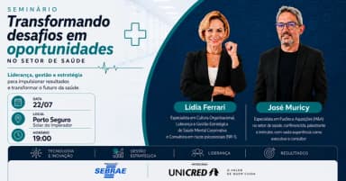 Transformando desafios em oportunidades no setor da saúde - Porto Seguro em Porto Seguro