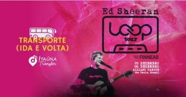 Transporte - Ed Sheeran em São Paulo | Itaúna Transfer em São Paulo
