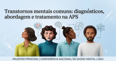 Transtornos mentais comuns: diagnósticos abordagem e tratamento na APS em Sumé