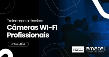 Treinamento Técnico: Câmeras WI-FI Profissionais em Itanhaém