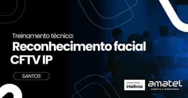 Treinamento Técnico: Reconhecimento facial CFTV IP em Santos