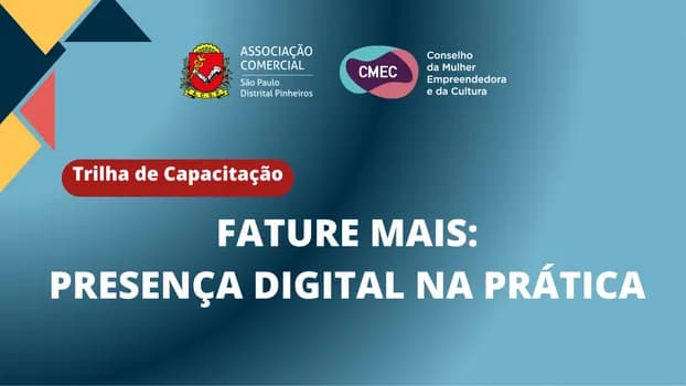 Imagem do Trilha de Capacitação - Fature Mais: Presença Digital na Prática