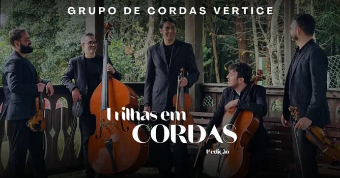Imagem do Trilhas em Cordas 1º sessão 19h e 30min