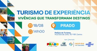 Turismo de Experiência - Vivências que Transformam Destinos em Prado