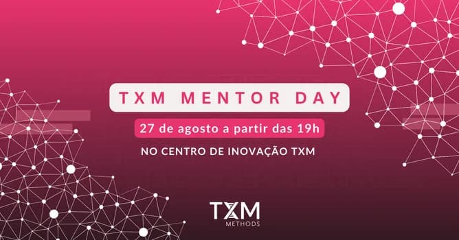 Imagem do TXM MENTOR DAY no Startup Summit