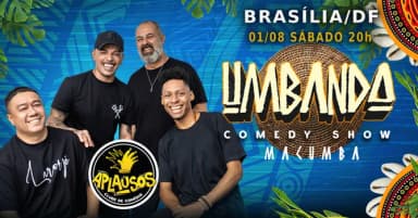 UMBANDA COMEDY SHOW EM BRASÍLIA! 01/08 20H - COMÉDIA STAND-UP em Brasília