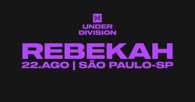 Under Division Apr. REBEKAH em São Paulo