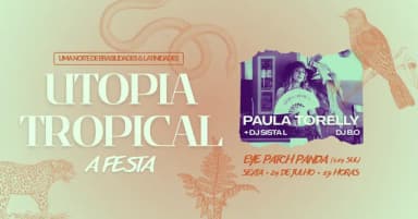 UTOPIA TROPICAL - A FESTA em Brasília