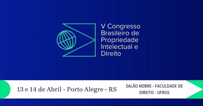 Imagem do V Congresso Brasileiro de Propriedade Intelectual e Direito - CBPID