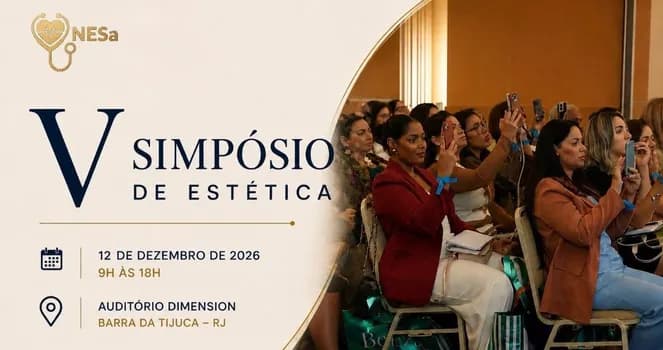 Imagem do V SIMPÓSIO EM ESTÉTICA AVANÇADA DO NESa