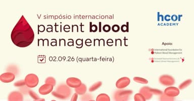 V Simpósio Internacional Patient Blood Management - PBM em São Paulo