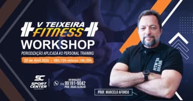V Teixeira Fitness: Workshop de PERIODIZAÇÃO APLICADA AO PERSONAL TRAINING em Teixeira de Freitas