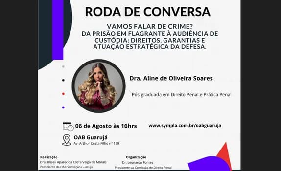 Imagem do Vamos falar de crime? Da prisão em flagrante à audiência de custódia: direitos, garantias e atuação