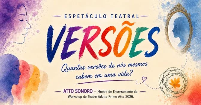 Imagem do VERSÕES - Quantas versões de nós mesmos cabem em uma vida?