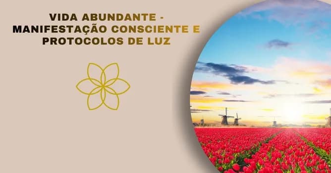 Imagem do VIDA ABUNDANTE Manifestação Consciente e Protocolos de Luz