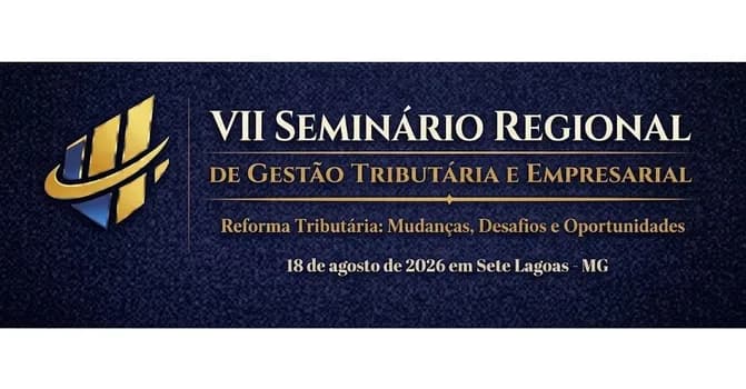 Imagem do VII SEMINÁRIO REGIONAL DE GESTÃO TRIBUTÁRIA E EMPRESARIAL
