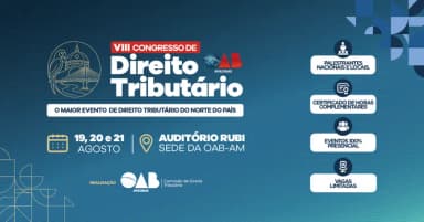 VIII CONGRESSO DE DIREITO TRIBUTÁRIO DA OAB/AM em Manaus